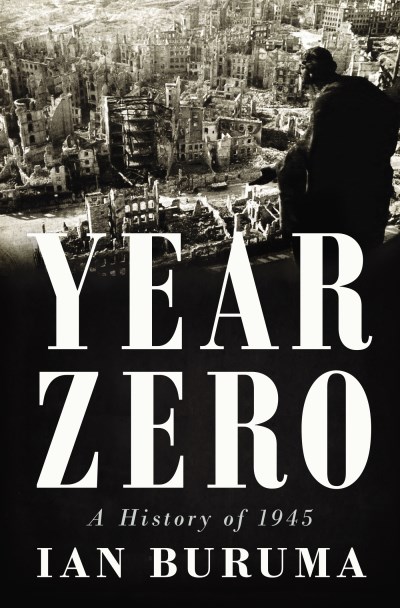 Ian Buruma/Year Zero@ A History of 1945